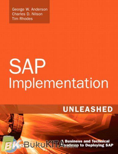 Cover Buku SAP Implementation Unleashed: A Business And Technical Roadmap To Deploying SAP