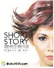 Cover Buku Short Story: Haircuts for Short Hair - Teknik Guntingan Rambut Pendek