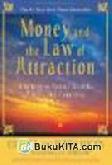 Cover Buku Money And The Law Of Attraction: Learning To Attract Wealth, Health And Happiness