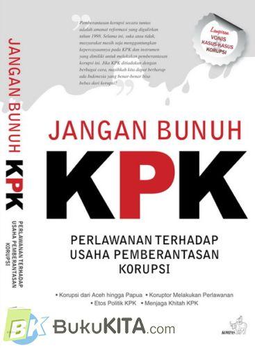 Cover Buku Jangan Bunuh KPK