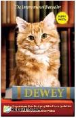 DEWEY : Kucing Perpustakaan Kota Kecil yang Bikin Dunia Jatuh Hati