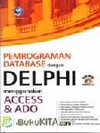 PEMROGRAMAN DATABASE DENGAN DELPHI MENGGUNAKAN ACCESS DAN ADO