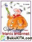 Cover Buku Cepat Kaya Dengan Bisnis Internet