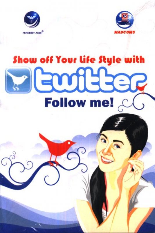 Cover Buku Show Off Your Life Style With Twitter Follow Me