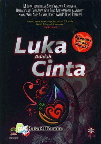 Cover Buku Luka Adalah Cinta (Kumpulan Cerpen Terbaik)