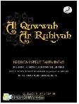 Cover Buku Al Quwwah Ar Ruhiyah : Kekuatan Spirit Tanpa Batas