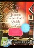 Cover Buku JAKARTA GOOD FOOD GUIDE Revised 2 Edition, 2008 - 2009