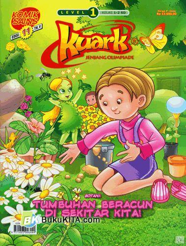 Cover Buku Komik Sains Kuark Level 1 Tahun ke-V edisi 11: Botani : Tumbuhan Beracun di Sekitar Kita!