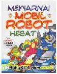 Mewarnai Mobil Robot Hebat