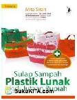 Cover Buku Sulap Sampah Plastik Lunak Jadi Jutaan Rupiah