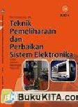 Cover Buku Buku Gratis SMK kelas 10 : Teknik Pemeliharaan dan Perbaikan Sistem Elektronika Jilid 1 