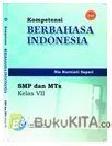 Cover Buku Buku Gratis Ebook bse SMP/MTS kelas 7 : Kompetensi Berbahasa Indonesia