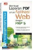 Cover Buku Membuat Laporan PDF untuk Aplikasi Web dengan PHP 5