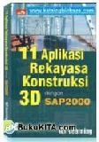 Cover Buku 11 Aplikasi Rekayasa Kontruksi 3D dengan SAP 2000