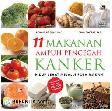 Cover Buku 11 Makanan Ampuh Pencegah Kanker : Hidup Sehat Melalui Pola Makan - Foods That Fight Cancer