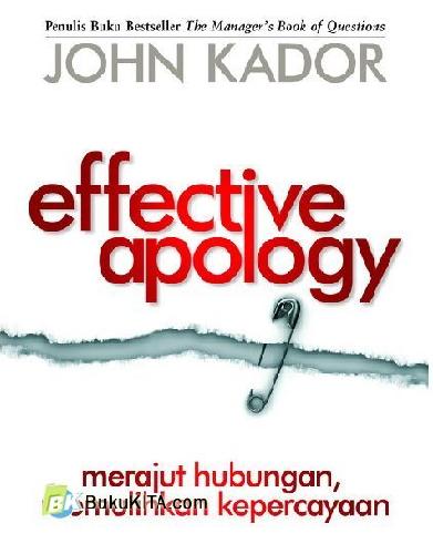 Cover Buku Effective Apology: Merajut Hubungan, Memulihkan Kepercayaan