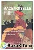 Cover Buku Mademoiselle Fifi (Kumpulan Cerita Pendek Guy de Maupassant)