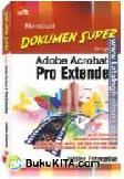 Membuat Dokumen Super dengan Adobe Acrobat 9 Pro Extended
