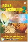 Cover Buku Sains & Teknologi #2 : Berbagai Ide Untuk Menjawab Tantangan & Kebutuhan