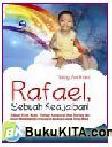 Cover Buku Rafael Sebuah Keajaiban