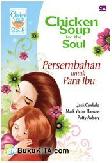 Cover Buku Chicken Soup for the Soul : Persembahan untuk Para Ibu