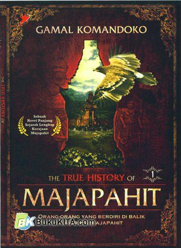 Cover Buku The Truel Hiistory of Majapahit