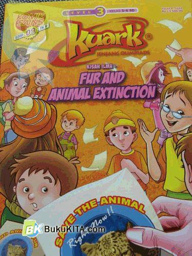 Cover Buku Komik Sains Kuark Level 3 Tahun ke-V edisi 9: Kisah Ilmu: Fur And Animal Extinction