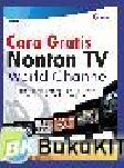 Cover Buku Cara gratis Nonton TV World Channel