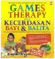 Cover Buku Games Therapy untuk Kecerdasan Bayi dan Anak