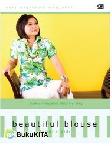 Cover Buku Seri Asyiknya Menjahit : Buku Menjahit Step by Step Beautiful Blouse