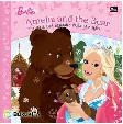 Barbie : Amelia and the Bear - Amelia dan Beruang yang Baik Hati