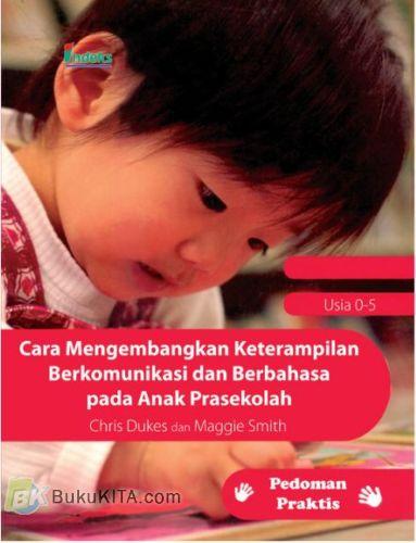 Cover Buku Cara Mengembangkan Keterampilan Berkomunikasi dan Berbahasa pada Anak Prasekolah