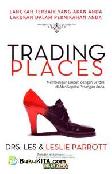 Cover Buku Trading Places : Membangun Empati dengan Berdiri di Atas Sepatu Pasangan Anda