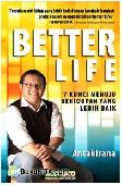 Cover Buku Better Life : 7 kunci Menuju Kehidupan yang lebih baik
