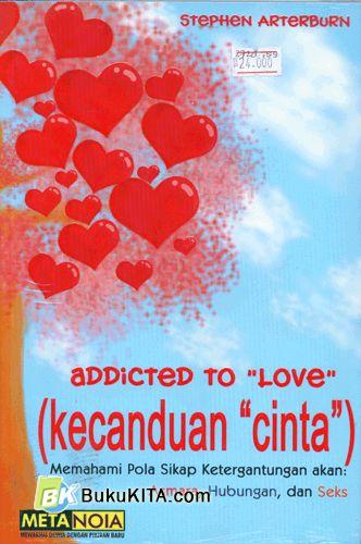 Cover Buku Addicted To Love - Kecanduan Cinta