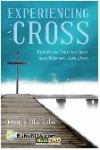Experiencing The Cross : Kesempatan Terbesar Anda untuk Menang Atas Dosa