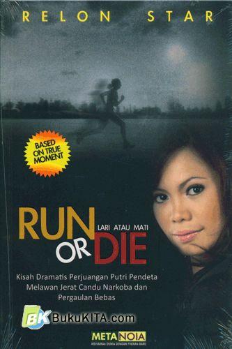 Cover Buku Run or Die - Lari atau Mati