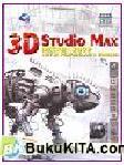 Panduan Praktis - 3D Studio Max Design 2009 untuk Pemodelan 3 Dimensi