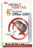 Hemat Kertas dengan Ms Office 2007