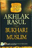 Akhlak Rasul Menurut Bukhari & Muslim