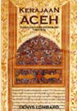 Cover Buku Kerajaan Aceh: Zaman Iskandar Muda (1607 - 1636)