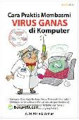 Cover Buku Cara Praktis Membasmi Virus Ganas di Komputer