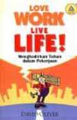 Cover Buku Love Work, Life Live!