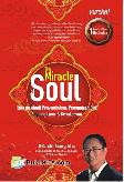 The Miracle of Soul : Rahasia Abadi Penyembuhan, Peremajaan Diri, Panjang Umur & Kesuksesan