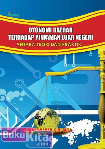 Cover Buku Otonomi Daerah Terhadap Pinjaman Luar Negeri