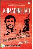Cover Buku Ahmadinejad : Kisah Rahasia Sang Pemimpin Radikal Iran