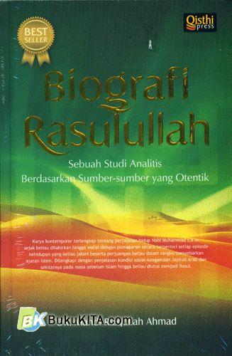 Cover Buku Biografi Rasulullah : Sebuah Studi Analitis Berdasarkan Sumber-sumber yang Otentik