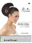 Cover Buku Sanggul Elegan : Sanggul Pagi, Sanggul Malam, Sanggul Glamor