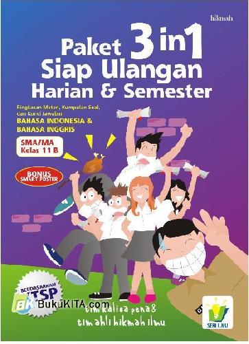 Cover Buku PAKET 3 in 1 Siap Ulangan Harian & Semester Ringkasan Materi, Kumpulan Soal, dan Kunci Jawaban BAHASA SMA/MA Kelas 11 B