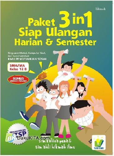 Cover Buku PAKET 3 in 1 Siap Ulangan Harian & Semester Ringkasan Materi, Kumpulan Soal, dan Kunci Jawaban IPS SMA/MA Kelas 12 B
